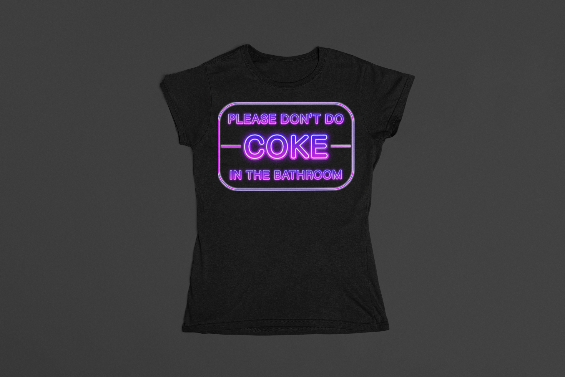 Don't Do Coke In The Bathroom - Urban Arteezi