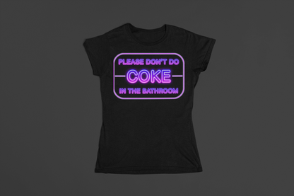 Don't Do Coke In The Bathroom - Urban Arteezi