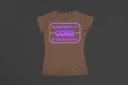 Don't Do Coke In The Bathroom - Urban Arteezi